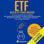 Next Level Academy: ETF-Geld in ETF Fonds und Indexfonds anlegen: Mit ETFs Trading und Dividende zur finanziellen Freiheit. Für Einsteiger oder Dummies bis Fortgeschrittene ... bis aktiver Investor!