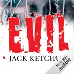 Jack Ketchum: Evil: 