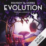 Brandon Q. Morris: Evolution: Proxima-Logbuch 5