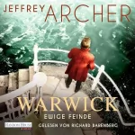 Jeffrey Archer, Martin Ruf - Übersetzer: Ewige Feinde: Die Warwick-Saga 4