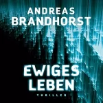 Andreas Brandhorst: Ewiges Leben: 