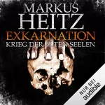 Markus Heitz: Exkarnation: Krieg der alten Seelen