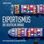 Andreas Nölke: Exportismus: Die deutsche Droge