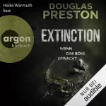 Douglas Preston, Kerstin Fricke - Übersetzer: Extinction. Wenn das Böse erwacht: 