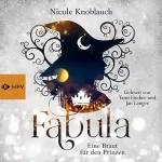 Nicole Knoblauch: Fabula: Eine Braut für den Prinzen
