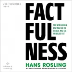Hans Rosling, Ola Rosling, Anna Rosling Rönnlund, Hans Freundl - Übersetzer, Hans-Peter Remmler - Übersetzer, Albrecht Schreiber - Übersetzer: Factfulness: Wie wir lernen, die Welt so zu sehen, wie sie wirklich ist