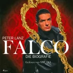 Peter Lanz: Falco: Die Biografie
