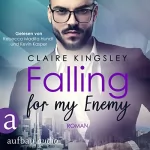 Claire Kingsley, Juna-Rose Hassel - Übersetzer: Falling for my Enemy: Dating Desasters 2