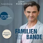 Lenn Kudrjawizki: Familienbande - Vom Leben, Lieben und Loslassen: Die Autobiographie des bekannten Kroaten-Krimi-Kommissars
