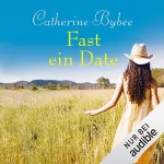 Catherine Bybee: Fast ein Date: Not Quite 1