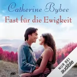Catherine Bybee: Fast für die Ewigkeit: Not Quite 4