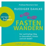 Ruediger Dahlke: Fasten-Wandern: Der nachhaltige Weg zu Gesundheit, Fitness und sich selbst