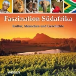 Stephan Lina: Faszination Südafrika. Kultur, Menschen und Geschichte: 