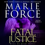 Marie Force: Fatal Justice: Wenn du mich liebst, Fatal Serie 2