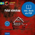 Sanna Ad Nilsson, Helena Walbert de Puiseau: Fatal vänskap: Schwedisch A1