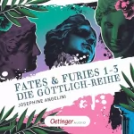 Josephine Angelini: Fates & Furies 1-3 - Die Göttlich-Reihe: 