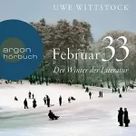 Uwe Wittstock: Februar 33: Der Winter der Literatur