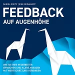 Daniel Goetz, Eike Reinhardt: Feedback auf Augenhöhe: Wie Sie Ihre Mitarbeiter erreichen und klare Ansagen mit Wertschätzung verbinden