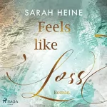 Sarah Heine: Feels like Loss: Feels like 2