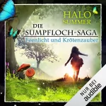 Halo Summer: Feenlicht und Krötenzauber: Die Sumpfloch-Saga 1