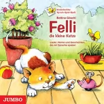 Bettina Göschl: Felli, die kleine Katze. Lieder, Reime und Geschichten, die mit Sprache spielen: Kinderleichter Sprach-Spiel-Spaß