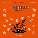 Munro Leaf, Robert Lawson: Ferdinand der Stier: gelesen von Sebastian Koch und Musik von Daniel Hope