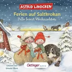 Astrid Lindgren: Ferien auf Saltkrokan - Pelle feiert Weihnachten: 