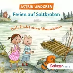 Astrid Lindgren, Thyra Dohrenburg - Übersetzer: Ferien auf Saltkrokan - Pelle findet einen Wunschstein: 