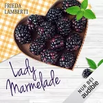 Frieda Lamberti: Ferien bei Madame Confiture: Lady Marmelade 3
