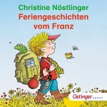 Christine Nöstlinger: Feriengeschichten vom Franz: 