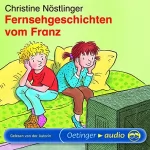 Christine Nöstlinger: Fernsehgeschichten vom Franz: 
