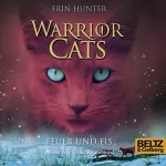 Erin Hunter: Feuer und Eis: Warrior Cats 2