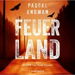 Pascal Engman: Feuerland: Vanessa Frank-Thriller 1