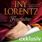 Iny Lorentz: Feuertochter: 