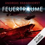 Andreas Brandhorst: Feuerträume: Die Kantaki-Saga 6