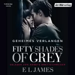E. L. James: Fifty Shades of Grey 1: Geheimes Verlangen: 