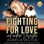 Aurelia Velten: Fighting for Love und andere Desaster: Boston In Love 4