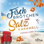 Jane Hell: Fischbrötchen und Salzkaramell: Fördeliebe 2