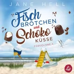 Jane Hell: Fischbrötchen und Schokoküsse: Fördeliebe 4