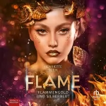 Henriette Dzeik: Flammengold und Silberblut: Flame 3