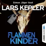 Lars Kepler: Flammenkinder: Joona Linna 3
