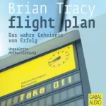 Brian Tracy: Flight Plan: 