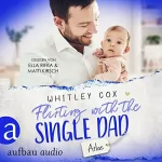 Whitley Cox, Michelle Landau - Übersetzer: Flirting with the Single Dad - Atlas: Single Dads of Seattle 9