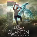 Lew Marschall: Fluch der Quanten - Ein LitRPG-Roman: Heirs of the Phoenix 3