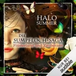 Halo Summer: Flüsterland und Zauberzeit: Die Sumpfloch-Saga 6