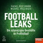 Rafael Buschmann, Michael Wulzinger: Football Leaks: Die schmutzigen Geschäfte im Profifußball