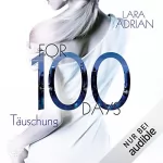 Lara Adrian: For 100 Days - Täuschung: Die 100-Reihe 1