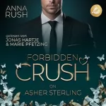 Anna Rush: Forbidden Crush on Asher Sterling: Love in Rebel Hearts 1