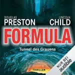 Douglas Preston, Lincoln Child: Formula - Tunnel des Grauens: Pendergast 3