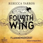 Rebecca Yarros, Michaela Kolodziejcok: Fourth Wing: Flammengeküsst 1